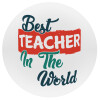 Best teacher in the World!, Mousepad Round 20cm
