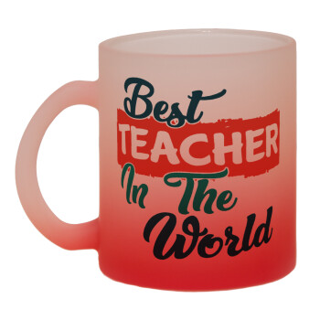 Best teacher in the World!, Κούπα γυάλινη δίχρωμη με βάση το κόκκινο ματ, 330ml