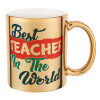 Best teacher in the World!, Κούπα κεραμική, χρυσή καθρέπτης, 330ml