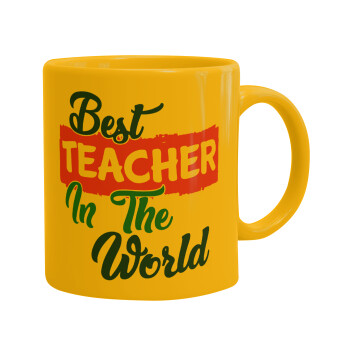 Best teacher in the World!, Ceramic coffee mug yellow, 330ml