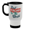 Best teacher in the World!, Κούπα ταξιδιού ανοξείδωτη με καπάκι, διπλού τοιχώματος (θερμό) λευκή 450ml