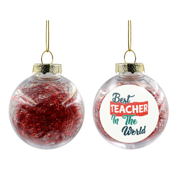 Best teacher in the World!, Χριστουγεννιάτικη μπάλα δένδρου διάφανη με κόκκινο γέμισμα 8cm