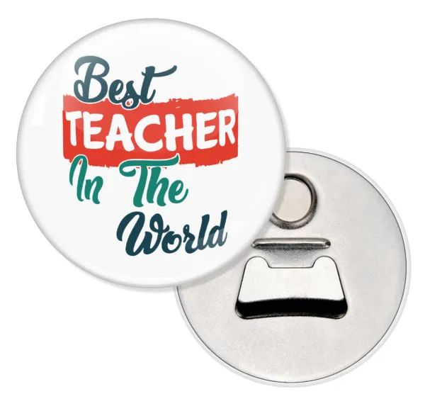 Best teacher in the World! — Μαγνητάκι & Ανοιχτήρι (5.9cm)