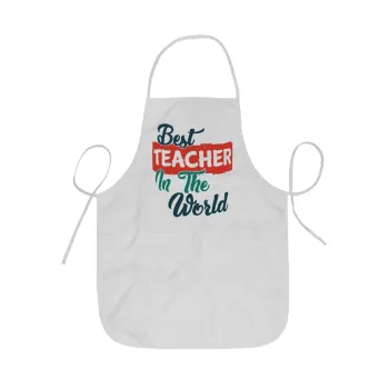 Best teacher in the World!, Ποδιά Σεφ ολόσωμη κοντή  Παιδική (44x62cm)