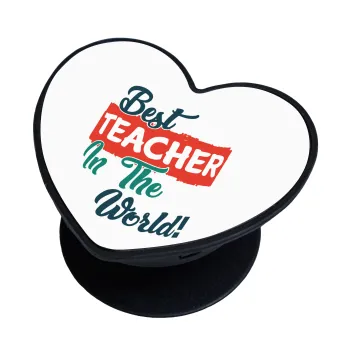 Best teacher in the World!, Phone Holders Stand  καρδιά Μαύρο Βάση Στήριξης Κινητού στο Χέρι