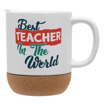Best teacher in the World!, Κούπα, κεραμική με βάση φελού και καπάκι (ΜΑΤ), 330ml