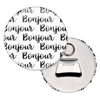 Bonjour, Μαγνητάκι και ανοιχτήρι μπύρας στρογγυλό διάστασης 5,9cm