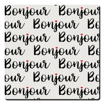 Bonjour, Τετράγωνο μαγνητάκι ξύλινο 6x6cm