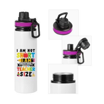 I Am Not Short I Am Preschool Teacher Size, Metallic water bottle with safety lid, 850ml aluminum