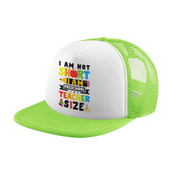 I Am Not Short I Am Preschool Teacher Size, Καπέλο Soft Trucker με Δίχτυ Πράσινο/Λευκό