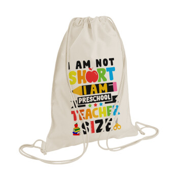 I Am Not Short I Am Preschool Teacher Size, Τσάντα πλάτης πουγκί GYMBAG natural (28x40cm)