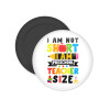 I Am Not Short I Am Preschool Teacher Size, Μαγνητάκι ψυγείου στρογγυλό διάστασης 5cm