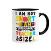 I Am Not Short I Am Preschool Teacher Size, Κούπα χρωματιστή μαύρη, κεραμική, 330ml