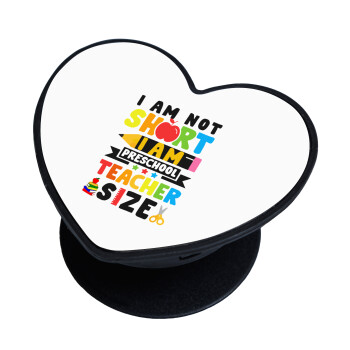 I Am Not Short I Am Preschool Teacher Size, Phone Holders Stand  καρδιά Μαύρο Βάση Στήριξης Κινητού στο Χέρι