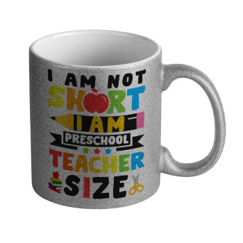 I Am Not Short I Am Preschool Teacher Size, 