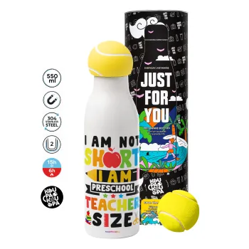 I Am Not Short I Am Preschool Teacher Size, Tennis ball Metal mug thermos White, double wall, 550ml