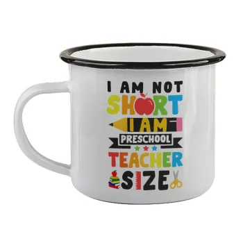 I Am Not Short I Am Preschool Teacher Size, Κούπα εμαγιέ με μαύρο χείλος 360ml