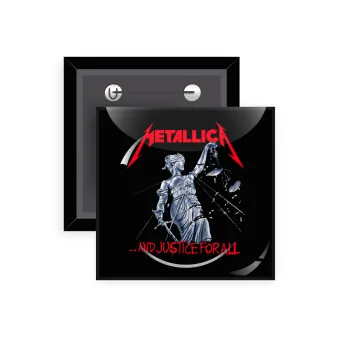 Metallica and justice for all, Κονκάρδα παραμάνα τετράγωνη 5x5cm
