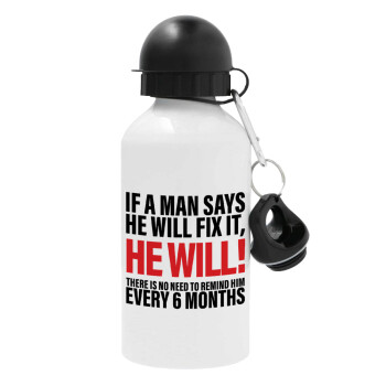 If a man says he will fix it He will There is no need to remind him every 6 months, Metal water bottle, White, aluminum 500ml