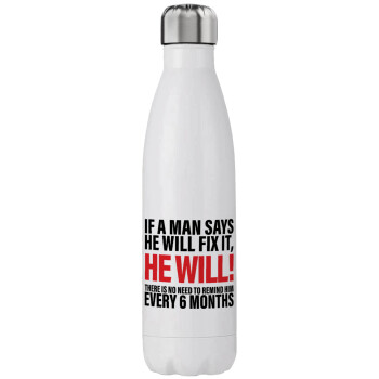 If a man says he will fix it He will There is no need to remind him every 6 months, Stainless steel, double-walled, 750ml
