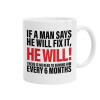 If a man says he will fix it He will There is no need to remind him every 6 months, Ceramic coffee mug, 330ml (1pcs)