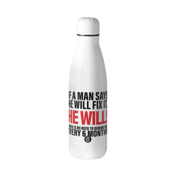 If a man says he will fix it He will There is no need to remind him every 6 months, Metal mug Stainless steel, 700ml