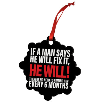 If a man says he will fix it He will There is no need to remind him every 6 months, Στολίδι Χριστουγεννιάτικο στολίδι snowflake ξύλινο 7.5cm