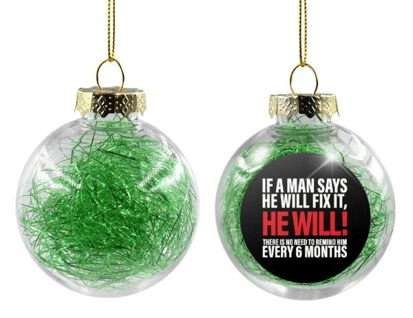 If a man says he will fix it He will There is no need to remind him every 6 months — 1