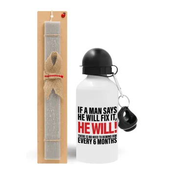 If a man says he will fix it He will There is no need to remind him every 6 months — 1