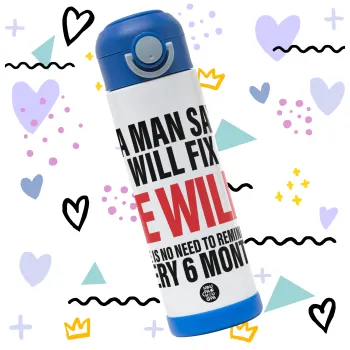 If a man says he will fix it He will There is no need to remind him every 6 months — 3