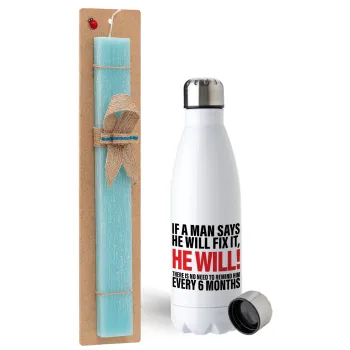 If a man says he will fix it He will There is no need to remind him every 6 months — 1