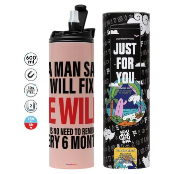 If a man says he will fix it He will There is no need to remind him every 6 months, Tumbler stainless steel PINK 600ml