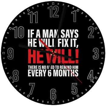 If a man says he will fix it He will There is no need to remind him every 6 months, Ρολόι τοίχου ξύλινο (30cm)