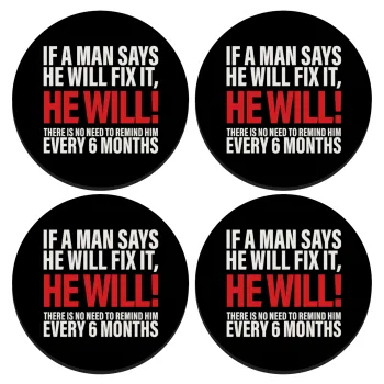 If a man says he will fix it He will There is no need to remind him every 6 months, SET of 4 round wooden coasters (9cm)