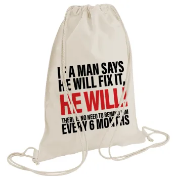 If a man says he will fix it He will There is no need to remind him every 6 months, Backpack bag GYMBAG natural (28x40cm)