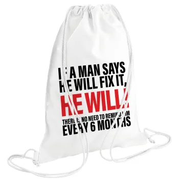 If a man says he will fix it He will There is no need to remind him every 6 months, Backpack pouch GYMBAG white (28x40cm)