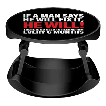 If a man says he will fix it He will There is no need to remind him every 6 months, Phone Holders Stand  Stand Hand-held Mobile Phone Holder