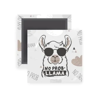 No Prob Llama, Μαγνητάκι ψυγείου τετράγωνο διάστασης 5x5cm