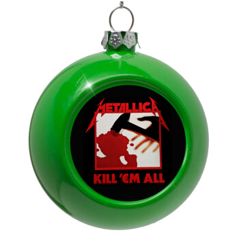 Metallica Kill' em all, Green Christmas tree ornament bauble 8cm