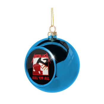 Metallica Kill' em all, Χριστουγεννιάτικη μπάλα δένδρου Μπλε 8cm