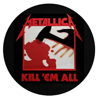 Metallica Kill' em all, Επιφάνεια κοπής γυάλινη στρογγυλή (30cm)