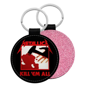 Metallica Kill' em all, Μπρελόκ Δερματίνη, στρογγυλό ΡΟΖ (5cm)