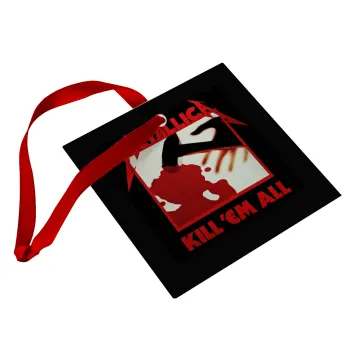 Metallica Kill' em all, Christmas ornament, glass square ornament 9x9cm