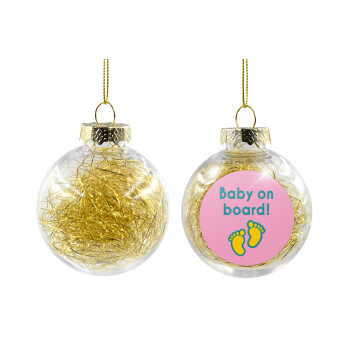 Baby on Board πατουσα Κορίτσι, Transparent Christmas tree ball ornament with gold filling 8cm