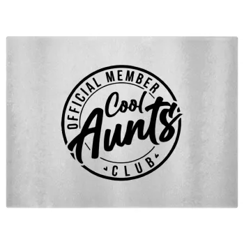 Cool Aunts club, Επιφάνεια κοπής γυάλινη (38x28cm)