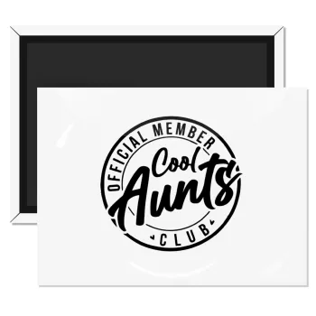Cool Aunts club, Ορθογώνιο μαγνητάκι ψυγείου διάστασης 9x6cm