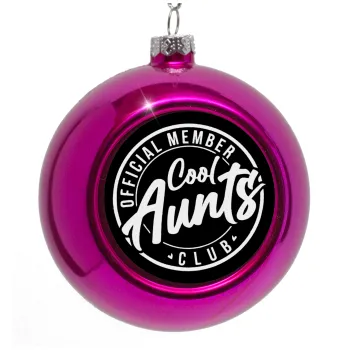 Cool Aunts club, Purple Christmas tree ornament bauble 8cm