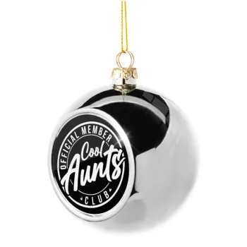 Cool Aunts club, Silver 8cm Christmas tree ball ornament