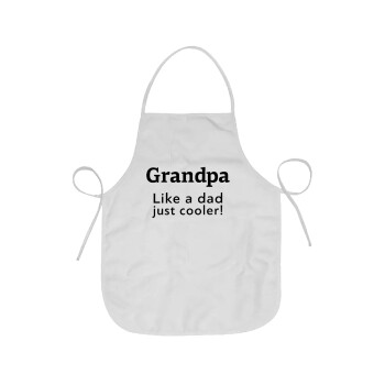 Grandpa, like a dad, just cooler, Ποδιά Σεφ Ολόσωμη κοντή Ενηλίκων (63x75cm)