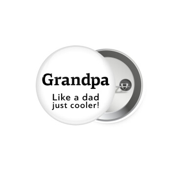 Grandpa, like a dad, just cooler, Κονκάρδα παραμάνα 5.9cm